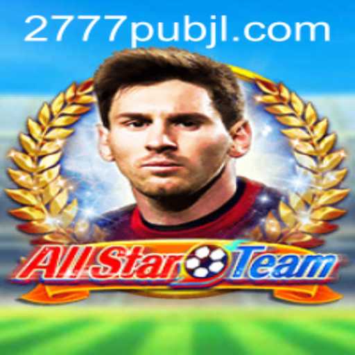 AllStarTeam Game - An Exciting Journey into the World of 777pub