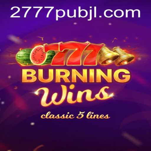 Exploring the Excitement of BurningWins: A Dive into 777pub's Latest Hit